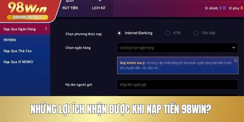 Những lợi ích nhận được khi nạp tiền 98WIN?
